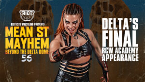 Mean Street Mayhem #56 – Beyond The DELTA Dome